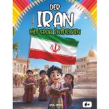 Entdeckt Der Iran bei Spaß: Ein interaktives Kinderbuch über den Iran – Geschichte, Kultur, Feste, Helden, Legenden, Quiz und Ausmalbilder