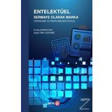 Entelektüel Sermaye Olarak Marka : Vergileme ve Pazarlama Boyutuyla - Funda Karakoyun , Serpil Ünal Kestane