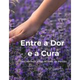 Entre a Dor e a Cura: Descobrindo a Paz Através do Perdão