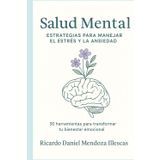 Entre la Tempestad y la Calma: El viaje interior hacia la resiliencia y el equilibrio: Salud Mental: Estrategias para manejar el estrés y la ansiedad