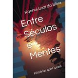 Entre Séculos e Mentes: Histórias que Curam