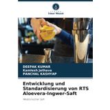 Entwicklung und Standardisierung von RTS Aloevera-Ingwer-Saft