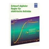 Entwurf digitaler Regler für elektrische Antriebe