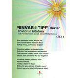 Envar-ı Tıp Derler Doktorun Kitabına Tüm Sorunlarınızın Cevabı Ancak Onda Bulunur - Cilt 1