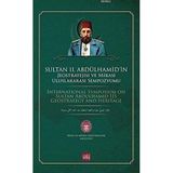 Enver Arpa - Sultan 2. Abdülhamidin Jeostratejisi ve Mirası Uluslararası Sempozyumu