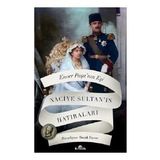 Enver Paşa'nın Eşi Naciye Sultan'ın Hatıraları - Naciye Sultan