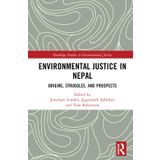 Environmental Justice in Nepal: Origins, Struggles, and Prospects