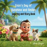 Enzo's Day of Sunshine and Smiles: Coloring and Story Book