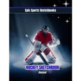 Epic Ice Hockey Sketchbook: Shutout: Ice hockey notebook for players — doodle pad, drawing sketchbook, and practice journal (Epic Sports Sketchbooks)