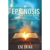 EPIGNOSIS DEVOTIONAL: Daily Nuggets for Supernatural Living
