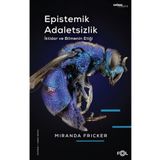 Epistemik Adaletsizlik İktidar ve Bilmenin Etiği Fol Kitap