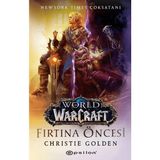 Epsilon Yayınevi World Of Warcraft – Fırtına Öncesi - Christie Golden