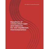 Equations of conservation laws and balances for non-equilibrium thermodynamics