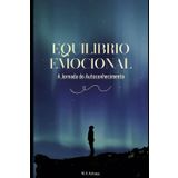 Equilíbrio Emocional: A Jornada do Autoconecimento