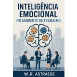 Equilíbrio Emocional: A Jornada no Ambiente Profissional