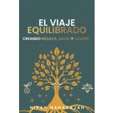 Equilibrado el Viaje: Creando Riqueza, Salud y Legado