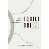 EQUILIBRIO Budget planner: Usa, segna, risparmia.