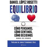Equilibrio. Como pensamos, sentimos y decidimos. Manual del usuario