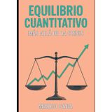 Equilibrio cuantitativo: más allá de la crisis: Una nueva arquitectura para la estabilidad financiera (Quantitative Balancing, Band 3)