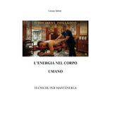 Equilibrio dinamico. L'energia nel corpo umano. Tecniche per mantenerla