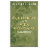 Equilibrio En La Vida Cristiana (Balancing the Christian Life)