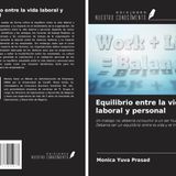 Equilibrio entre la vida laboral y personal: Un trabajo no debería consumir a un ser humano. Debería ser un equilibrio entre la vida y el trabajo