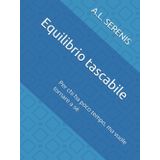 Equilibrio tascabile: Per chi ha poco tempo, ma vuole tornare a sé