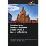Equilibrio tra protestantesimo tradizionale e conservatorismo