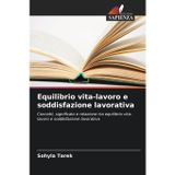 Equilibrio vita-lavoro e soddisfazione lavorativa