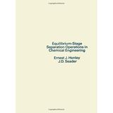 [Equilibrium-Stage Separation Operations in Chemical Engineering] [By: Henley, Ernest J.] [February, 1981]