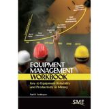 Equipment Management Workbook: Key to Equipment Reliability and Productivity in Mining Spi edition by Tomlingson, Paul D. (2010) Spiral-bound