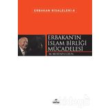 Erbakan Risaleleri 8 - Erbakan’ın İslam Birliği Mücadelesi - M. Mustafa Uzun