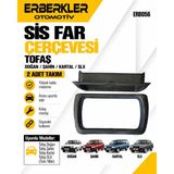 ERBERKLER Tofaş Doğan Kartal Şahin Slx Uyumlu Sis Far Çerçevesi 2 Adet Takım