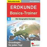 Erdkunde-Basics-Trainer Band 4: Die Geographie Europas Klasse 5-10 | Länder, Hauptstädte, Flüsse, Gebirge, Europäische Union | Topographie üben | 44 ... Grundlagen wiederholen und festigen)