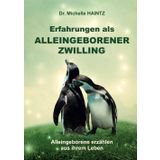 Erfahrungen als ALLEINGEBORENER ZWILLING: Alleingeborene erzählen aus ihrem Leben