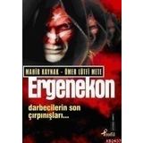 ERGENEKON DARBECILERIN SON ÇIRPINIŞLARI - MAHIR KAYNAK;ÖMER LÜTFİ METE