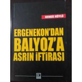 Ergenekon’dan Balyoz’a Asrın İftirası - Cengiz Köylü