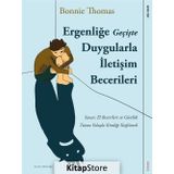 Ergenliğe Geçişte Duygularla İletişim Becerileri - Bonnie Thomas
