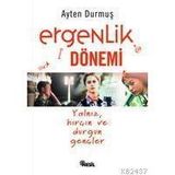 ERGENLIK DÖNEMİ - Ayten Durmuş