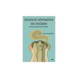 Ergenlik Döneminde Ses Değişimi - Satı Doğanyiğit