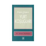 ERGEŞ UÇGUN VE YURT KOŞUGLARI - ERGEŞ UÇGUN