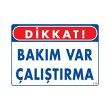 Ergün Collection Bakım Var Uyarı Levhası 25X35 KOD:218