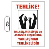 Ergündoğdu 132 Tehlike! Balkon, Merdiven Ve Asansör Boşluğuna Yaklaşmayın PVC Uyarı Levhası 25 x 35 cm