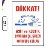 Ergündoğdu 217 Dikkat! Asit Ve Kostik Civarında Çalışırken Koruyucu Kullanin PVC Uyarı Levhası 25 x 35 cm
