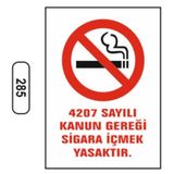 Ergündoğdu 285 4207 Sayili Kanun Gereği Sigara İçmek Yasaktir PVC Uyarı Levhası 25 x 35 cm
