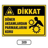 Ergündoğdu 309 Döner Makinalardan Uzak Durun PVC Uyarı Levhası 25 x 35 cm