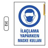 Ergündoğdu 312 İlaçlama Yaparken Maske Kullanın PVC Uyarı Levhası 25 x 35 cm