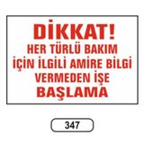Ergündoğdu 347 Dikkat! Her Türlü Bakım İçin İlgili Amire Bildirin PVC Uyarı Levhası 25 x 35 cm