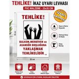 Ergündoğdu 'balkon Merdiven ve Asansör Boşluğuna Yaklaşmak Tehlikelidir' Uyarı Ikaz Levhası 25X35 cm