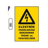 ERGÜNDOĞDU Elektrik Panolarına Dokunmak Yasak Ve Tehlikelidir Uyarı Levhası